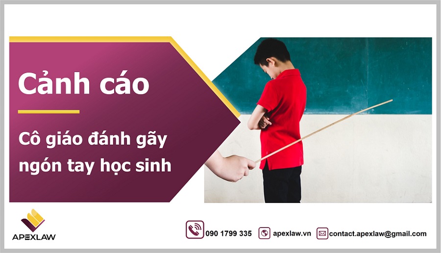 cảnh cáo cô giáo đánh gãy tay học sinh