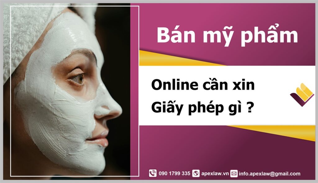 Bán mỹ phẩm online cần Xin giấy phép gì