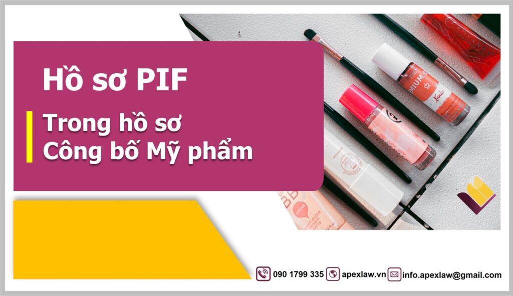 Hồ sơ PIF trong công bỗ mỹ phẩm