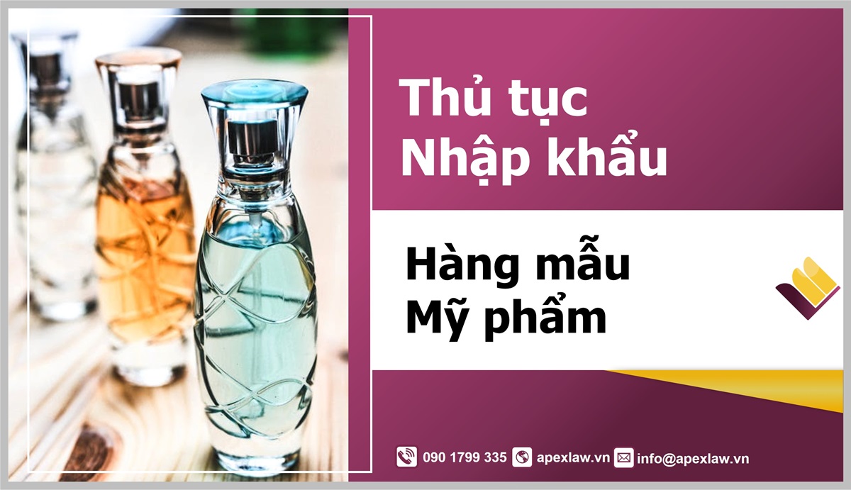 Hướng dẫn nhập khẩu hàng mẫu mỹ phẩm quy định mới nhất