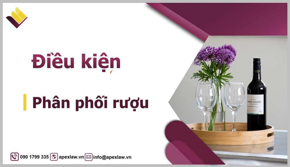 Điều kiện kinh doanh phân phối rượu toàn quốc