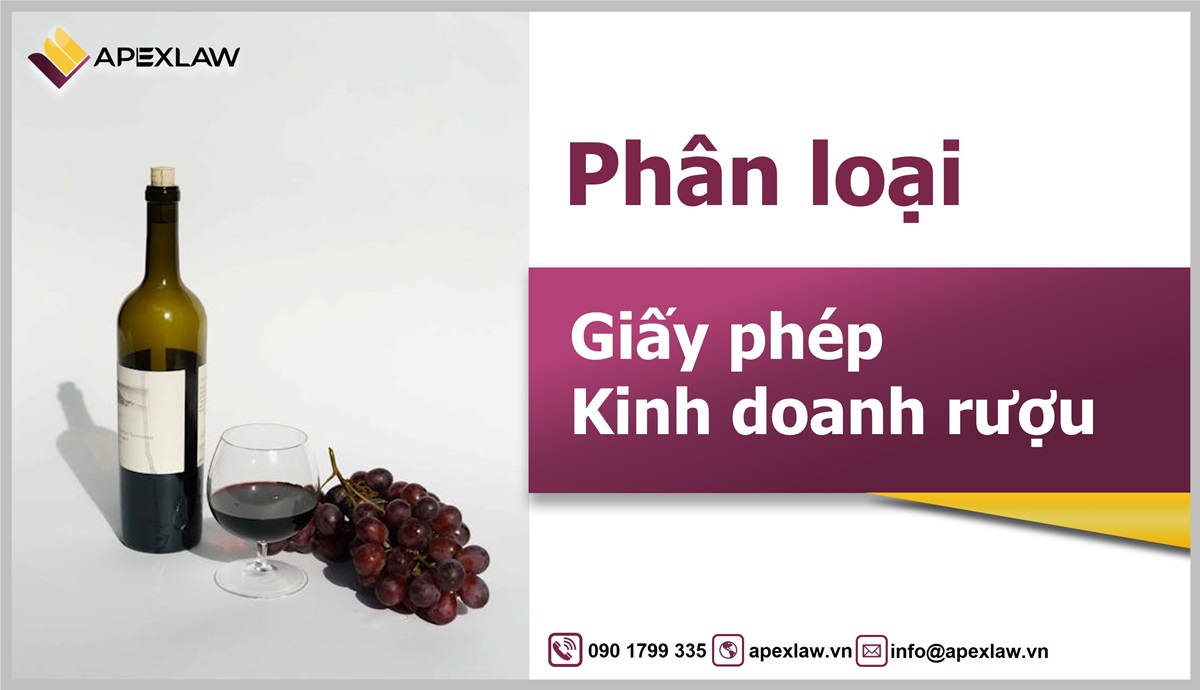 Phân loại giấy phép kinh doanh rượu theo quy định hiện hành